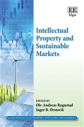 Book cover of Intellectual Property and Sustainable Markets by Ole-Andreas Rognstad