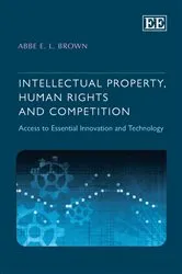 Book cover of Intellectual Property, Human Rights and Competition by Unknown