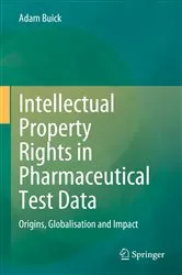 Book cover of Intellectual Property Rights in Pharmaceutical Test Data by Adam Buick