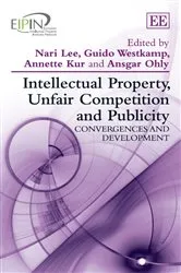 Book cover of Intellectual Property, Unfair Competition and Publicity by Nari Lee