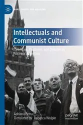 Book cover of Intellectuals and Communist Culture by Adriana Petra