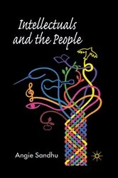 Book cover of Intellectuals and the People by A. Sandhu