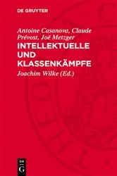 Book cover of Intellektuelle und Klassenkämpfe by Antoine Casanova