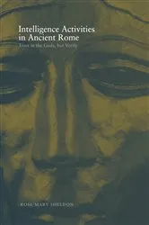 Book cover of Intelligence Activities in Ancient Rome by Rose Mary Sheldon