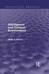Book cover of Intelligence and Cultural Environment (Psychology Revivals) by Philip E. Vernon