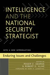 Book cover of Intelligence and the National Security Strategist by Roger Z. George