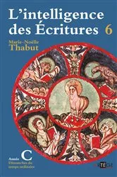 Book cover of Intelligence des écritures - Volume 6 - Année C by Marie-Noëlle Thabut