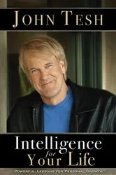 Book cover of Intelligence for Your Life by John Tesh