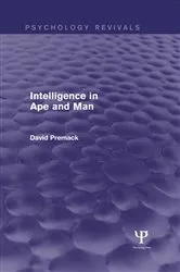 Book cover of Intelligence in Ape and Man (Psychology Revivals) by David Premack