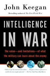 Book cover of Intelligence in War by John Keegan