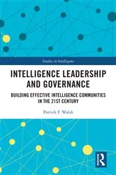 Book cover of Intelligence Leadership and Governance by Patrick F. Walsh