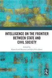 Book cover of Intelligence on the Frontier Between State and Civil Society by Karen Lund Petersen
