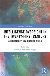 Book cover of Intelligence Oversight in the Twenty-First Century by Ian Leigh