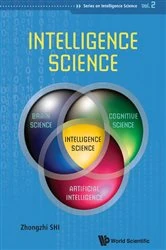 Book cover of Intelligence Science by Zhongzhi Shi