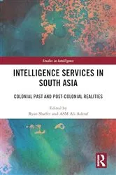 Book cover of Intelligence Services in South Asia by Ryan Shaffer