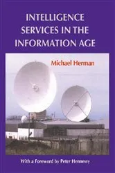 Book cover of Intelligence Services in the Information Age by Michael Herman