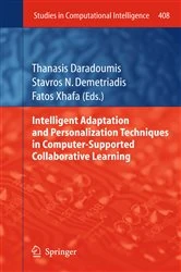 Book cover of Intelligent Adaptation and Personalization Techniques in Computer-Supported Collaborative Learning by Thanasis Daradoumis