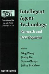 Book cover of Intelligent Agent Technology: Research And Development - Proceedings Of The 2nd Asia-pacific Conference On Iat by Jeffrey Bradshaw