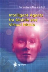 Book cover of Intelligent Agents for Mobile and Virtual Media by Rae Earnshaw