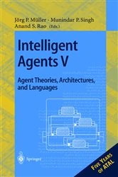 Book cover of Intelligent Agents V: Agents Theories, Architectures, and Languages by Jörg Müller