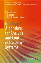 Book cover of Intelligent Algorithms for Analysis and Control of Dynamical Systems by Rajesh Kumar