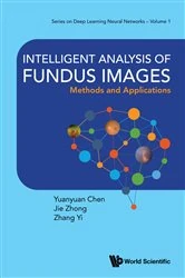 Book cover of Intelligent Analysis Of Fundus Images: Methods And Applications by Yuanyuan Chen