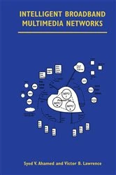 Book cover of Intelligent Broadband Multimedia Networks by Syed V. Ahamed