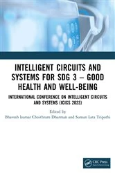Book cover of Intelligent Circuits and Systems for SDG 3 – Good Health and well-being by Bhaveshkumar Choithram Dharman
