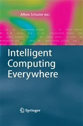 Book cover of Intelligent Computing Everywhere by Alfons Schuster