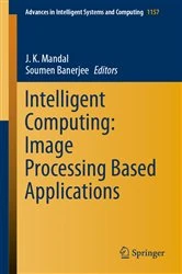 Book cover of Intelligent Computing: Image Processing Based Applications by J. K. Mandal