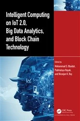 Book cover of Intelligent Computing on IoT 2.0, Big Data Analytics, and Block Chain Technology by Mohammad S. Obaidat