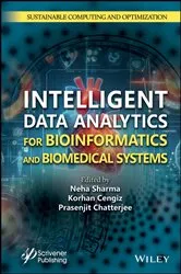 Book cover of Intelligent Data Analytics for Bioinformatics and Biomedical Systems by Neha Sharma