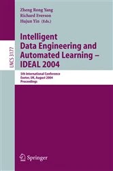 Book cover of Intelligent Data Engineering and Automated Learning - IDEAL 2004 by Zhen Rong Yang