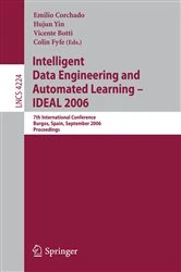Book cover of Intelligent Data Engineering and Automated Learning - IDEAL 2006 by Emilio Corchado