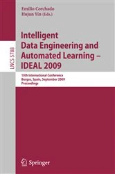 Book cover of Intelligent Data Engineering and Automated Learning - IDEAL 2009 by Emilio Corchado