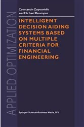 Book cover of Intelligent Decision Aiding Systems Based on Multiple Criteria for Financial Engineering by Constantin Zopounidis