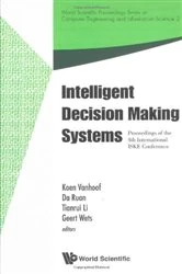 Book cover of Intelligent Decision Making Systems - Proceedings Of The 4th International Iske Conference On Intelligent Systems And Knowledge by Koen Vanhoof