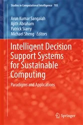 Book cover of Intelligent Decision Support Systems for Sustainable Computing by Arun Kumar Sangaiah
