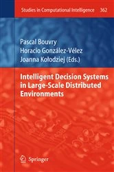 Book cover of Intelligent Decision Systems in Large-Scale Distributed Environments by Pascal Bouvry