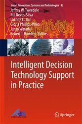 Book cover of Intelligent Decision Technology Support in Practice by Jeffrey W. Tweedale