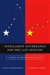 Book cover of Intelligent Governance for the 21st Century by Nicolas Berggruen