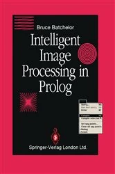Book cover of Intelligent Image Processing in Prolog by Bruce G. Batchelor