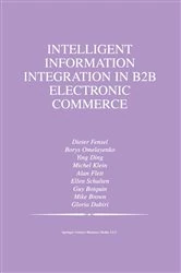 Book cover of Intelligent Information Integration in B2B Electronic Commerce by Borys Omelayenko