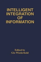 Book cover of Intelligent Integration of Information by Gio Wiederhold