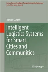 Book cover of Intelligent Logistics Systems for Smart Cities and Communities by Roman Gumzej