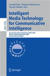 Book cover of Intelligent Media Technology for Communicative Intelligence by Leonard Bolc