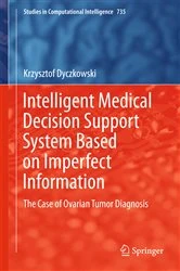 Book cover of Intelligent Medical Decision Support System Based on Imperfect Information by Krzysztof Dyczkowski