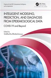 Book cover of Intelligent Modeling, Prediction, and Diagnosis from Epidemiological Data by Siddhartha Bhattacharyya