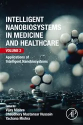 Book cover of Intelligent Nanobiosystems in Medicine and Healthcare, Volume 2 by Vijay Mishra PhD.