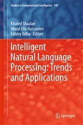 Book cover of Intelligent Natural Language Processing: Trends and Applications by Khaled Shaalan